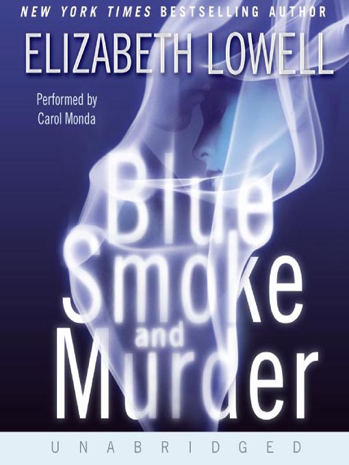 Title details for Blue Smoke and Murder by Elizabeth Lowell - Available